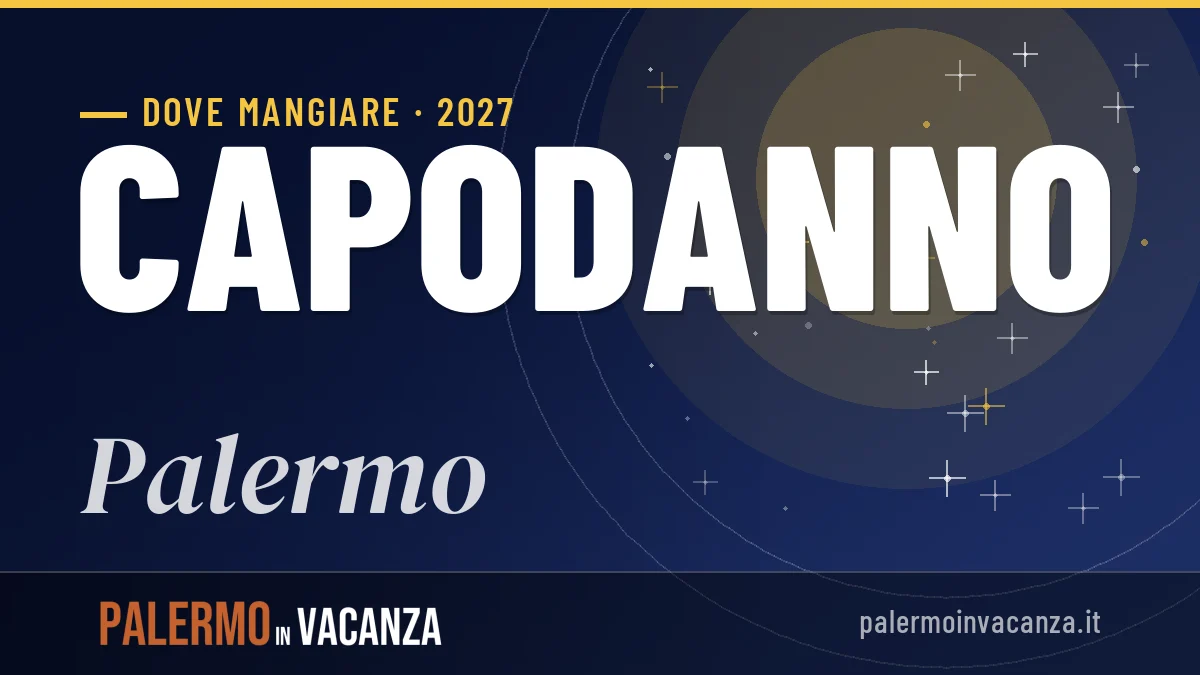 Dove mangiare a Palermo a Capodanno 2027: guida ai migliori locali