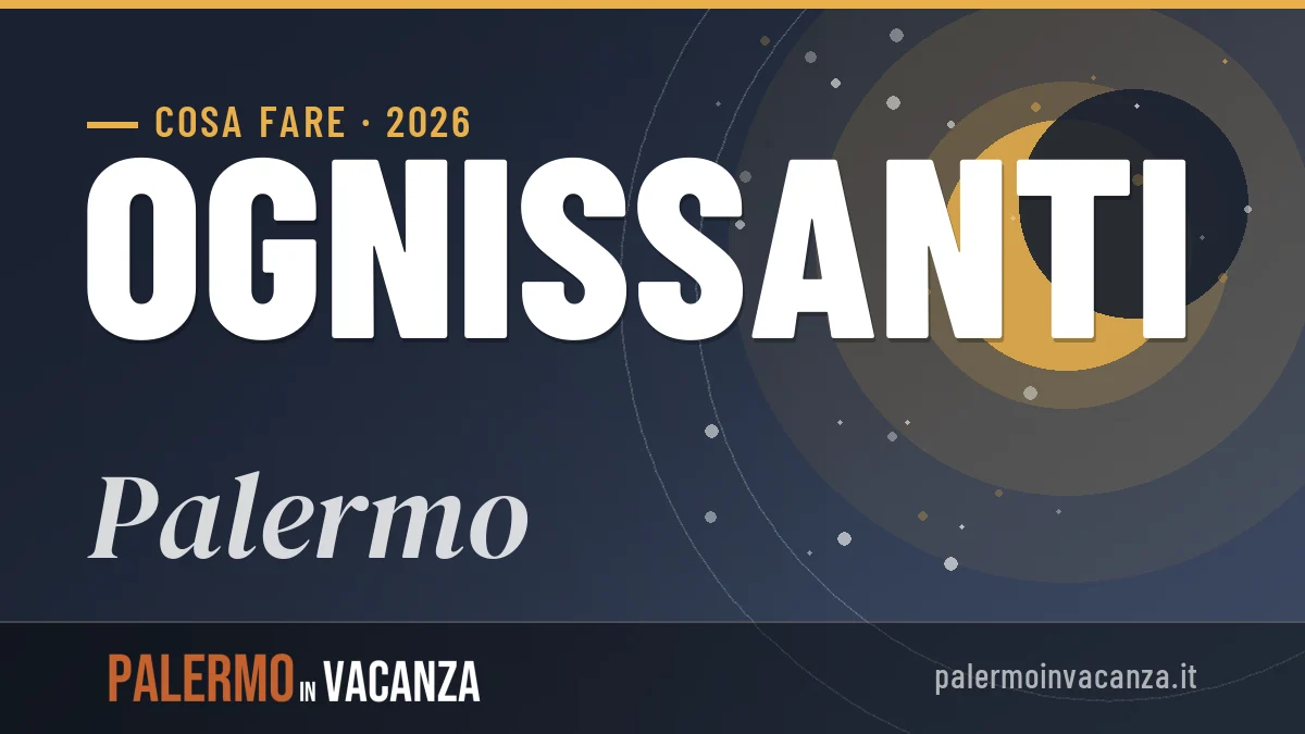 Ponte di Ognissanti 2026 a Palermo: ristoranti, dove mangiare, eventi